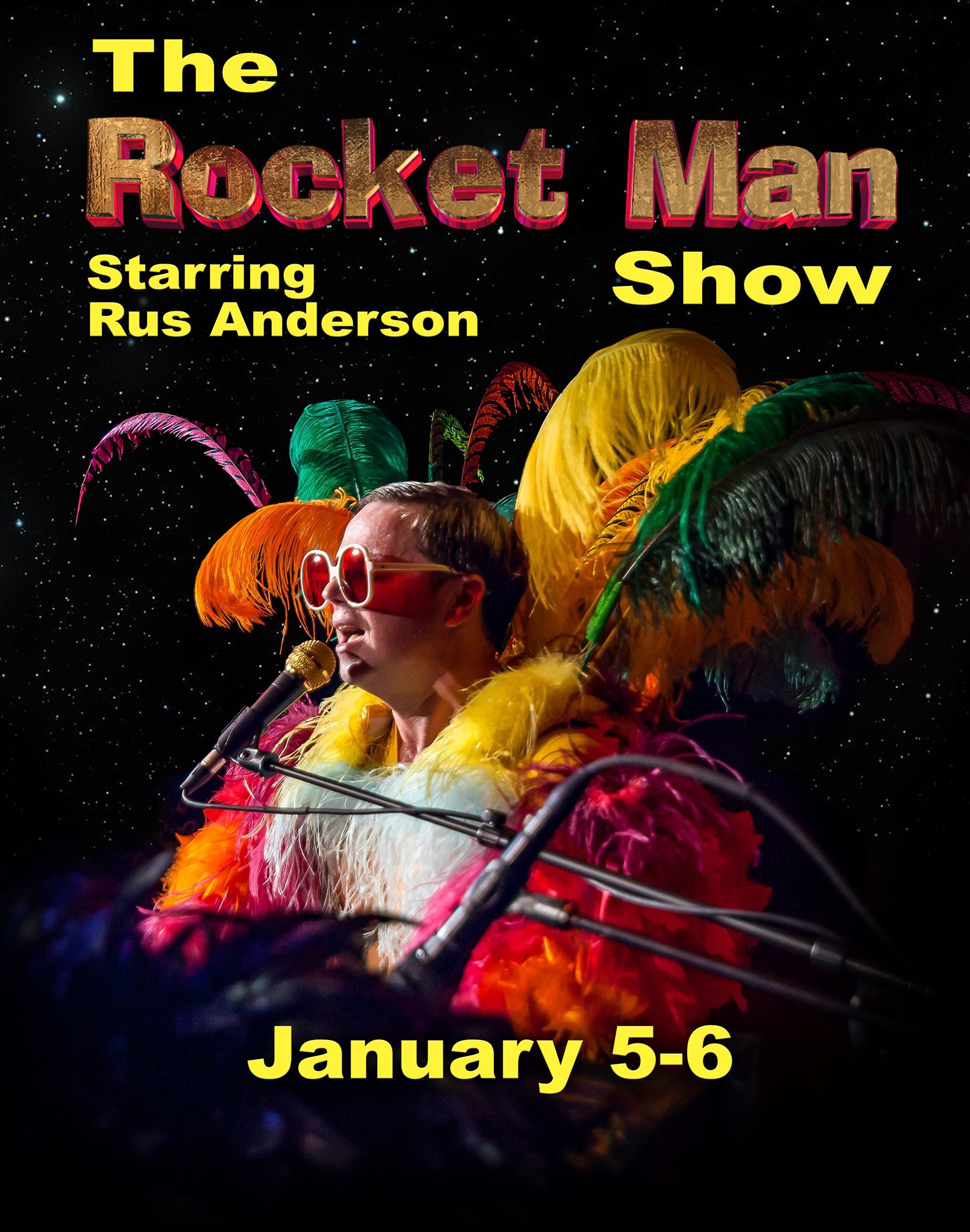 The Rocket Man Show Starring Rus Anderson, a tribute to the music of Elton John on January 5th and 6th