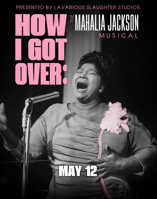 How I Got Over: The Mahalia Jackson Musical