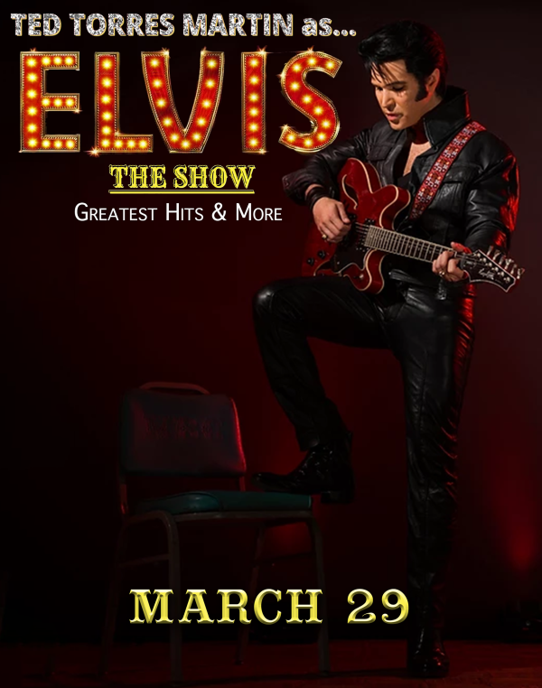 ELVIS, The Show!  Greatest Hits & more!